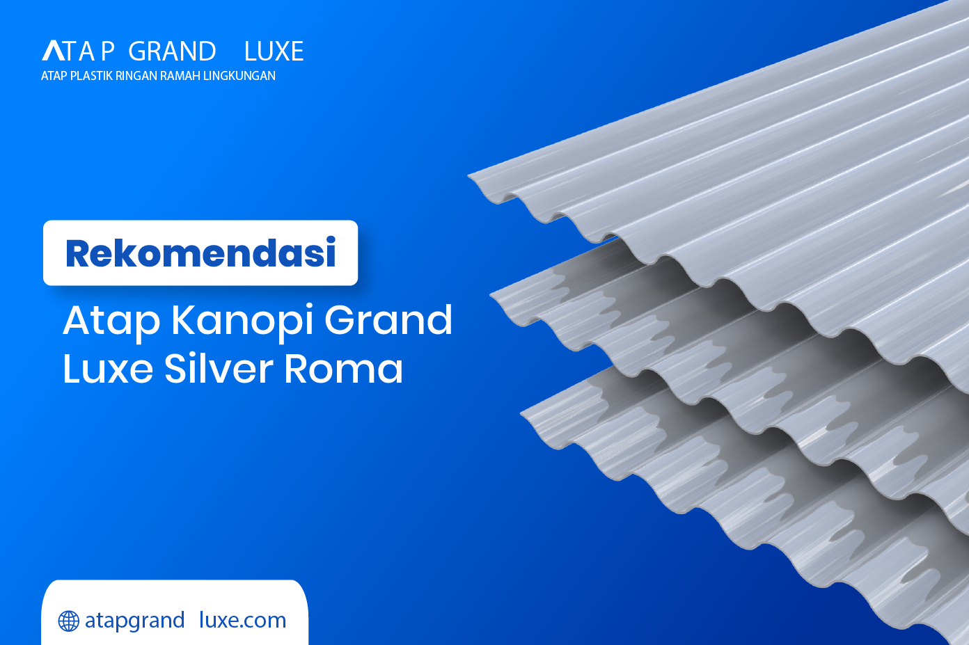 Rekomendasi Atap Kanopi Grand Luxe Silver Roma