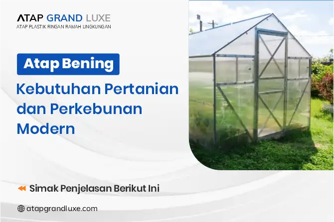 Atap Bening Kebutuhan Pertanian dan Perkebunan Modern