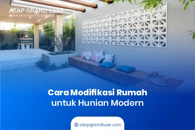 Cara Modifikasi Rumah untuk Hunian Modern
