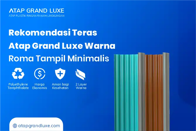 Rekomendasi Teras Atap Grand Luxe Warna 