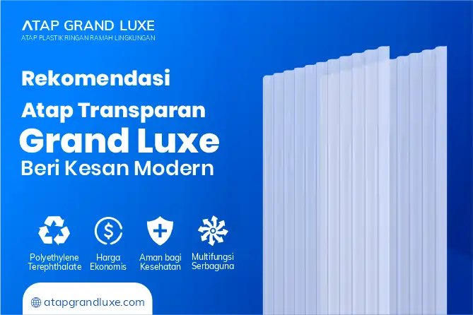 Rekomendasi Atap Transparan Grand Luxe Beri Kesan Modern