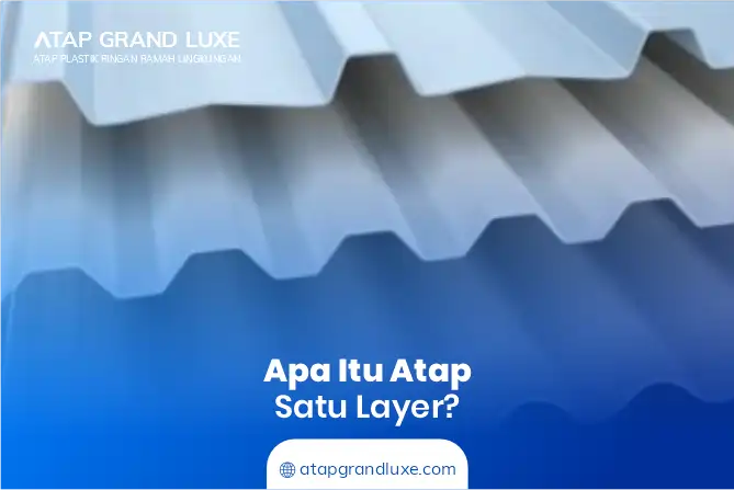 Apa Itu Atap Satu Layer?