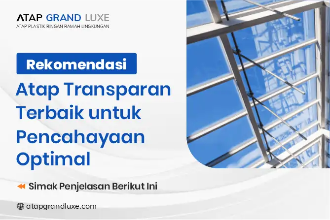 Rekomendasi Atap Transparan Terbaik untuk Pencahayaan Optimal