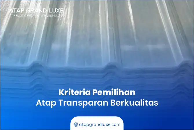 Kriteria Pemilihan Atap Transparan Berkualitas