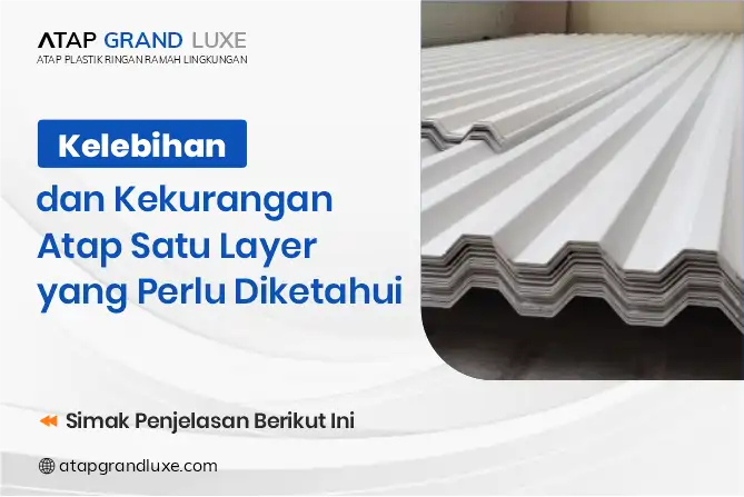 Kelebihan dan Kekurangan Atap Satu Layer yang Perlu Diketahui