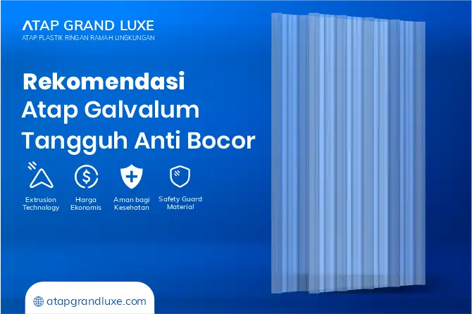 Rekomendasi Atap Galvalum Tangguh Anti Bocor