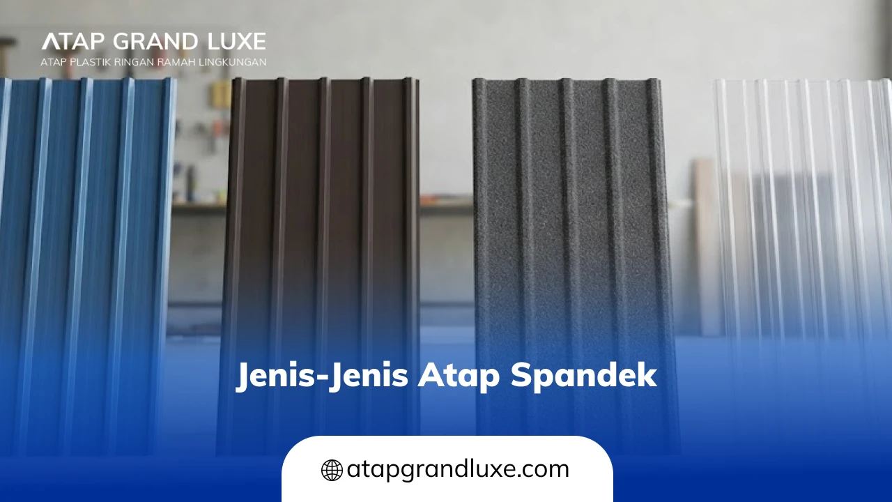 Jenis-Jenis Atap Spandek