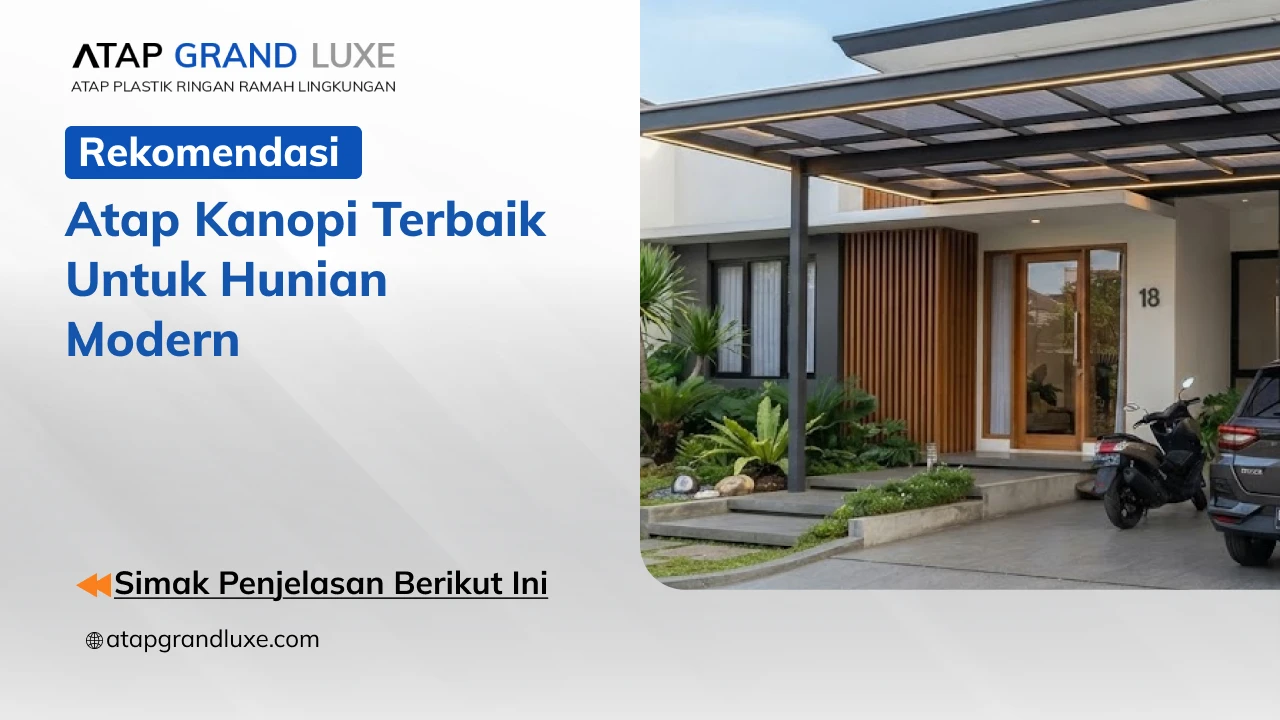 Rekomendasi Atap Kanopi Terbaik untuk Hunian Modern