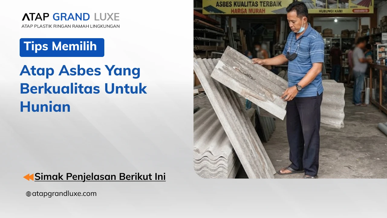 Tips Memilih Atap Asbes yang Berkualitas untuk Hunian