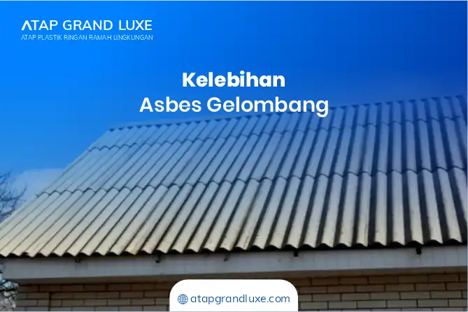 Kelebihan Asbes Gelombang 