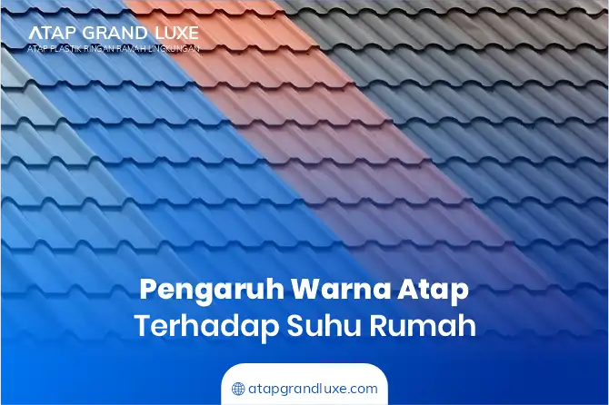 Pengaruh Warna Atap terhadap Suhu Rumah