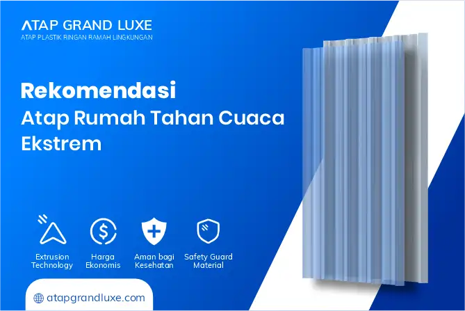 Rekomendasi Atap Rumah Tahan Cuaca Ekstrem