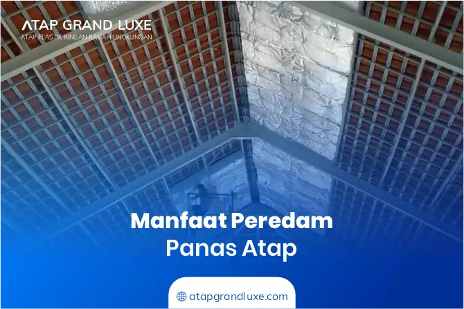 Manfaat Peredam Panas Atap