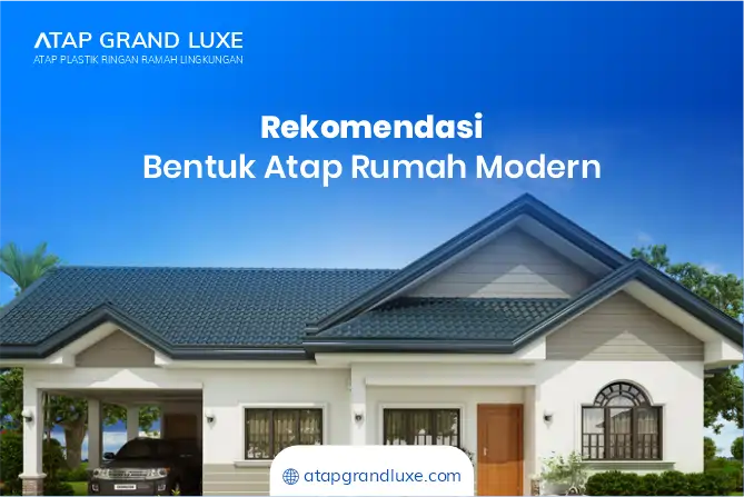 Rekomendasi Bentuk Atap Rumah Modern