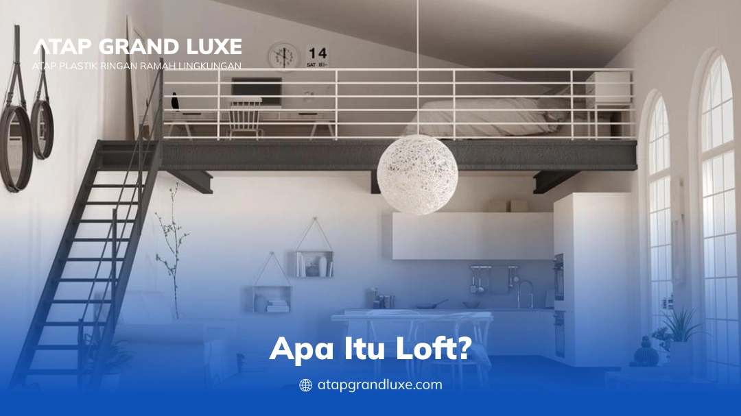 Apa Itu Loft?