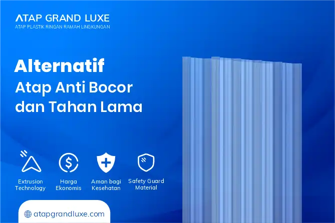 Alternatif Atap Anti Bocor dan Tahan Lama