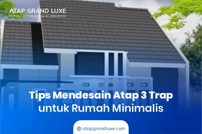 Tips Mendesain Atap 3 Trap untuk Rumah Minimalis