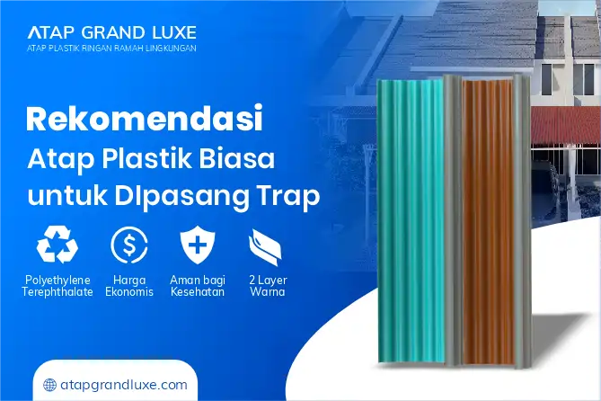 Rekomendasi Atap Plastik Bisa Untuk Dipasang Trap