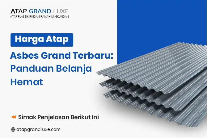 Harga Atap Asbes Grand Terbaru: Panduan Belanja Hemat