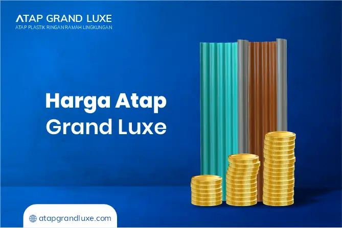 Harga Atap Grand Luxe per Meter 