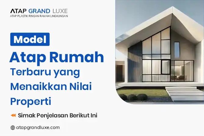 Model Atap Rumah Terbaru yang Menaikkan Nilai Properti