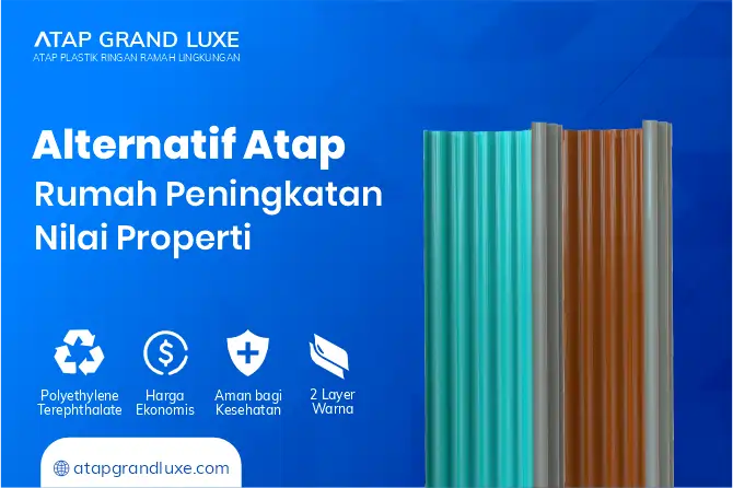 Alternatif Atap Rumah Peningkat Nilai Properti