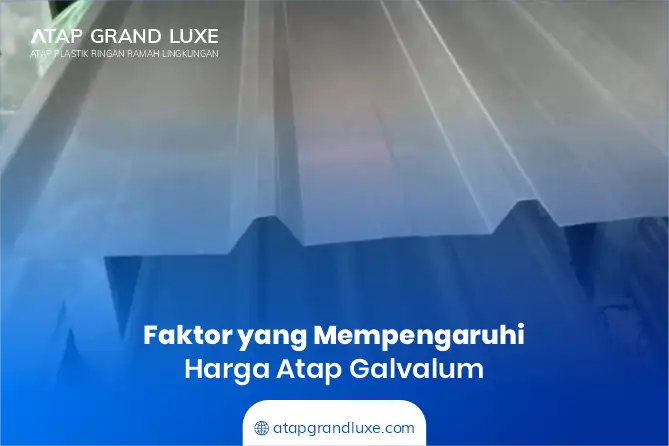 Faktor yang Mempengaruhi Harga Atap Galvalum