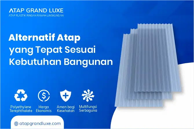 Alteratif Atap yang Tepat Sesuai Kebutuhan Bangunan 