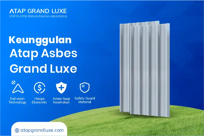 Keunggulan Atap Asbes Grand Luxe