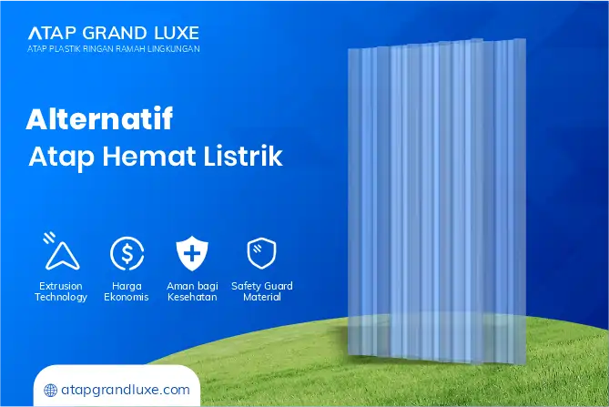 Alternatif Atap Hemat Listrik: Spandek Transparan dari Grand Luxe