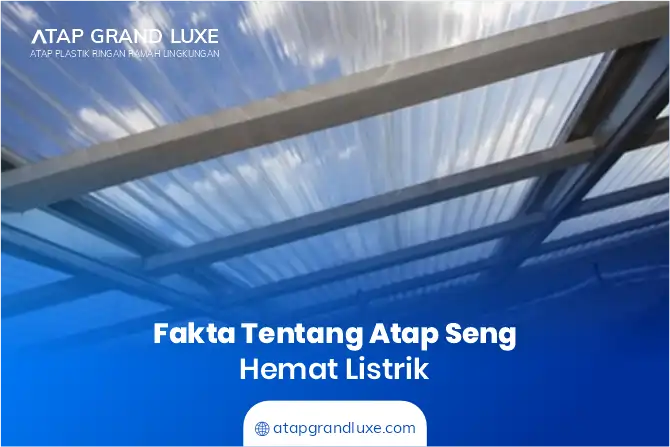 Fakta Menarik tentang Atap Seng Hemat Listrik