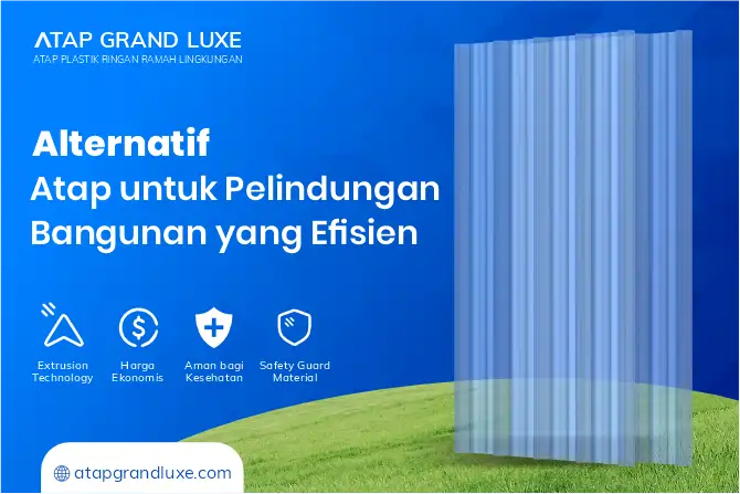 Alternatif Atap untuk Pelindungan Bangunan yang Efisien 