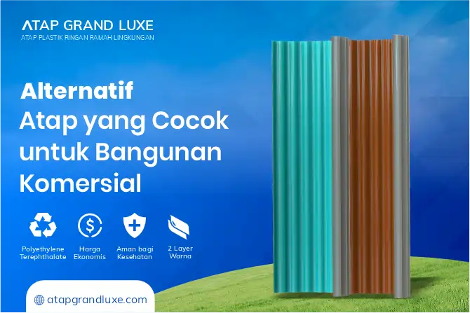 Alternatif Atap yang cocok Untuk bangunan Komersial 