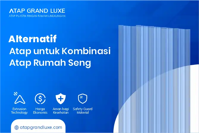 Alternatif Atap untuk Kombinasi Atap Rumah Seng