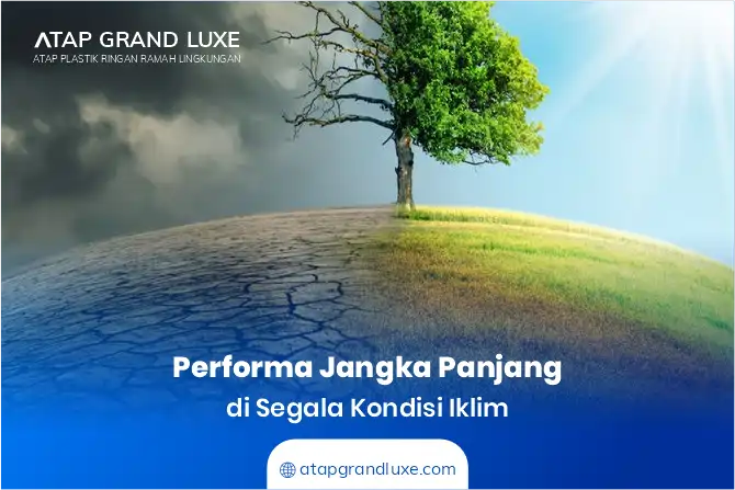 Performa Jangka Panjang di Segala Kondisi Iklim