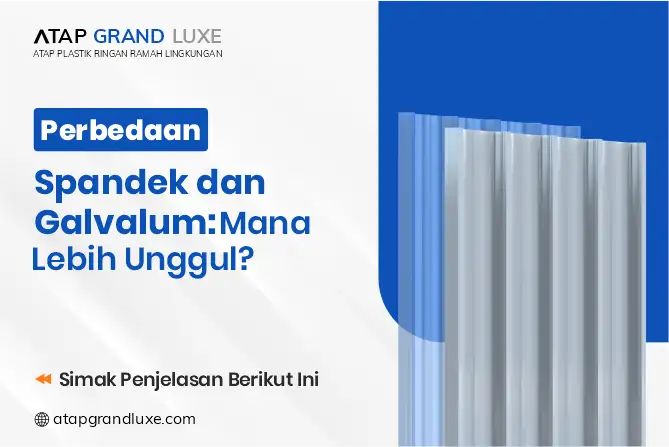 Perbedan Spandek dan Galvalum: Mana Lebih Unggul?