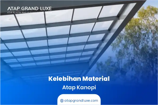 Kelebihan Material Atap Kanopi