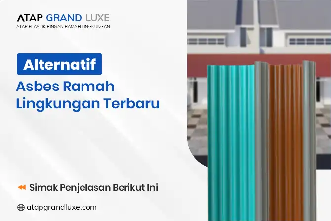 Alternatif Asbes Ramah Lingkungan Terbaru