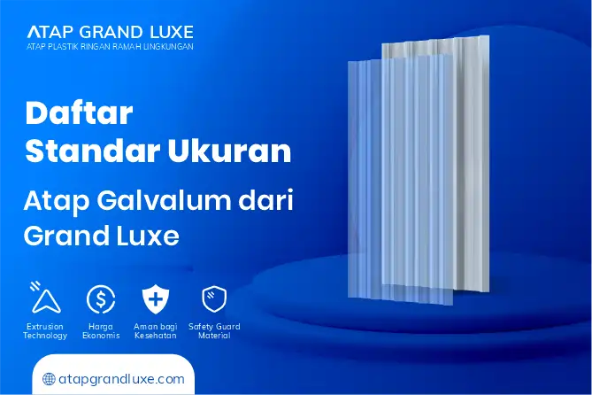Daftar Standar Ukuran Atap Galvalum dari Grand Luxe