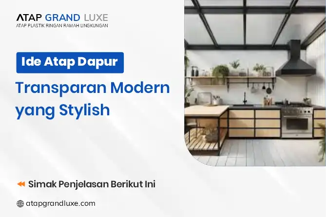 Ide Atap Dapur Transparan Modern yang Stylish