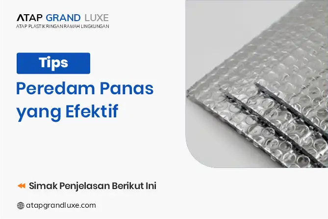 Tips Peredam Panas Atap yang Efektif