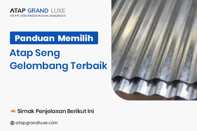 Panduan Memilih Atap Seng Gelombang Terbaik