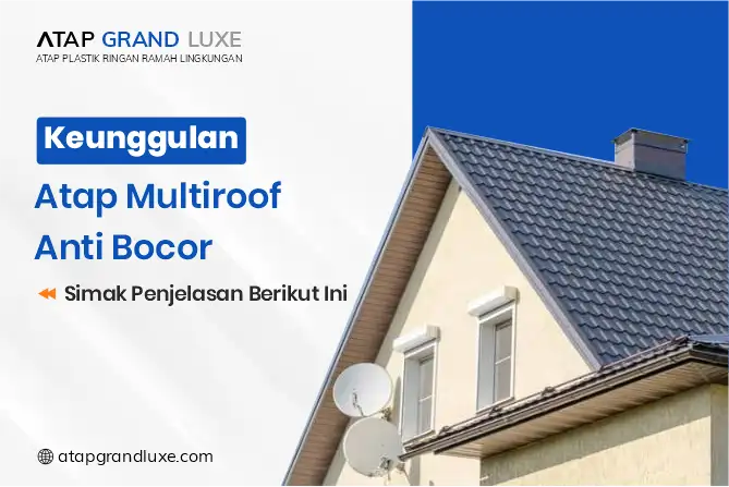 Apa itu Atap Multiroof Antiroof untuk Hunian