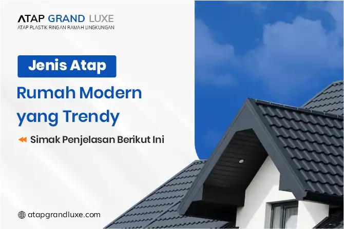 Jenis Atap Rumah Modern yang Trendy