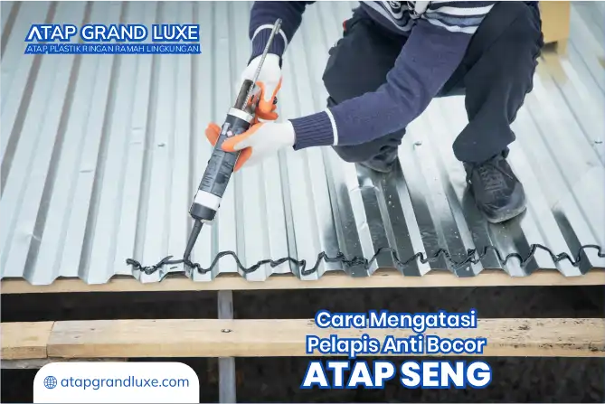 Cara Mengatasi Pelapis Anti Bocor Atap Seng