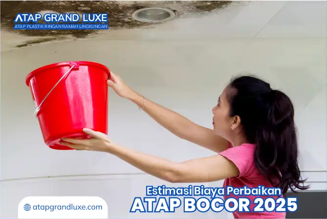 Estimasi Biaya Perbaikan Atap Bocor 2025