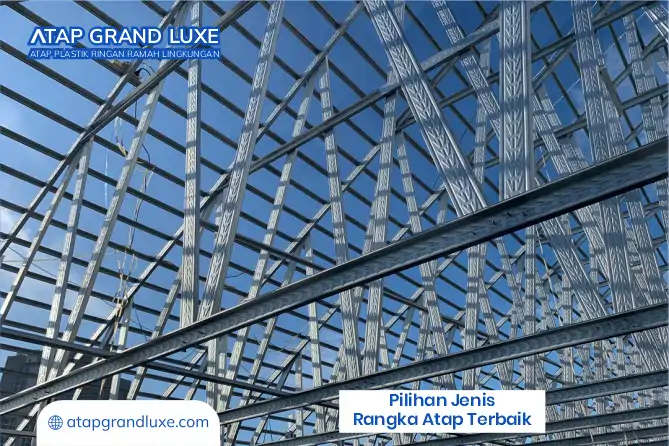 Pilihan Jenis Rangka Atap Terbaik
