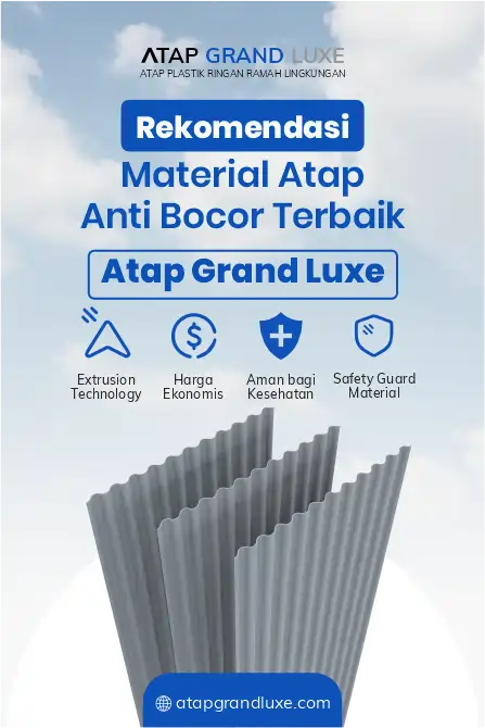 Rekomendasi Material Atap Anti Bocor Terbaik
