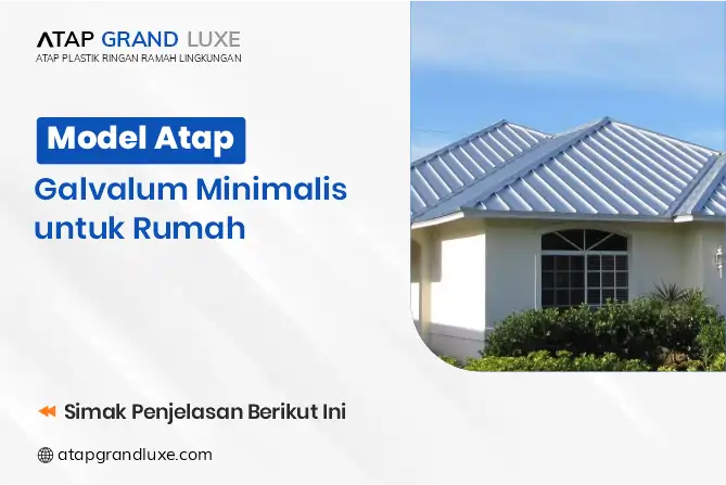 Model Atap Galvalum Minimalis untuk Rumah