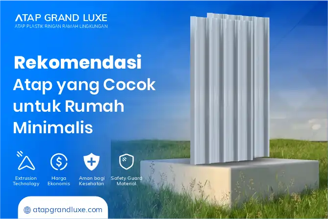 Rekomendasi Atap yang Cocok untuk Rumah Minimalis 